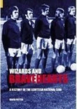 Image of Wizards and Bravehearts by David Potter Hardback