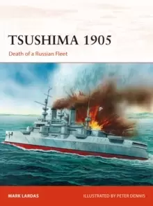 Image of Tsushima 1905 : Death of a Russian Fleet