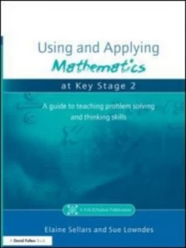 Image of Using and Applying Mathematics at Key Stage 2 by Elaine Sellars Paperback