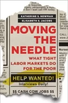 Image of Moving the Needle : What Tight Labor Markets Do for the Poor