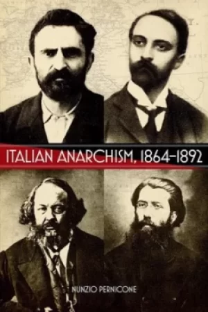 Image of Italian anarchism 1864-1892 by Nunzio Pernicone
