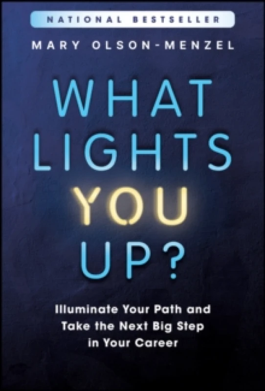 Image of What Lights You Up? Illuminate Your Path and Take the Next Big Step in Your Career Hardback