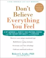 Image of dont believe everything you feel a cbt workbook to identify your emotional