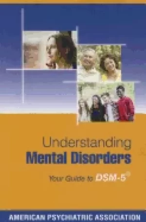 Image of understanding mental disorders your guide to dsm 5