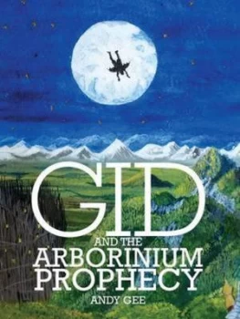 Image of Gid and the Arborinium Prophecy by Andy Gee Book