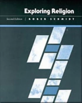 Image of Exploring Religion by Roger Schmidt Book