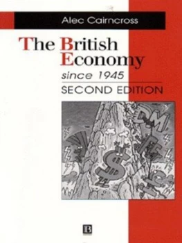 Image of The British Economy since 1945 by Sir Alec Cairncross Book