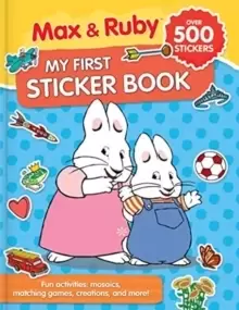 Image of Max & Ruby: My First Sticker Book (Over 500 Stickers) : Fun activities: puzzles, mosaics, creations and more