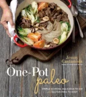 Image of one pot paleo simple to make delicious to eat and gluten free to boot