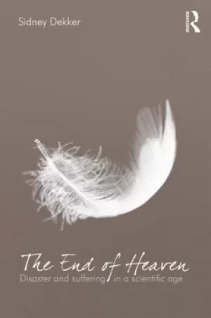 Image of The End of HeavenDisaster and Suffering in a Scientific Age