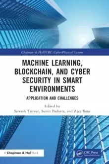 Image of Machine Learning, Blockchain, and Cyber Security in Smart Environments : Application and Challenges