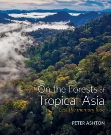Image of On the Forests of Tropical Asia : Lest the memory fade