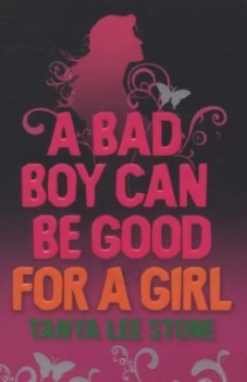 Image of A Bad Boy Can Be Good for a Girl by Tanya Lee Stone Paperback