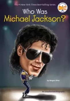 Image of Who was Michael Jackson? by Megan Stine
