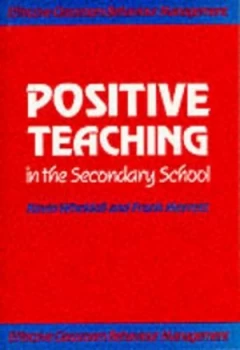 Image of Positive Teaching in the Secondary School by Kevin Wheldall Book