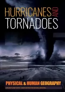 Image of Hurricanes and Tornadoes : Explore Planet Earth's most Destructive Natural Disasters