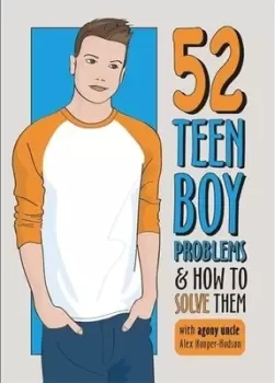 Image of 52 teen boy problems & how to solve them by Alex Hooper-Hodson