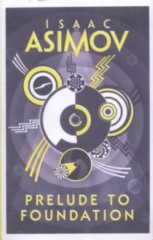 Image of Prelude to Foundation by Isaac Asimov Book