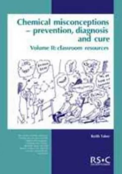 Image of Chemical Misconceptions Volume 2 Classroom Resources by K. Taber Paperback