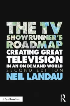 Image of The TV Showrunner's RoadmapCreating Great Television in an On Demand World