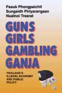 Image of guns girls gambling ganja thailands illegal economy and public policy