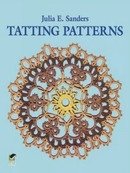 Image of Tatting Patterns by Julia E. Sanders Paperback
