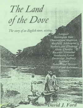 Image of Land of the Dove - the Story of an English River by David J Ford Paperback