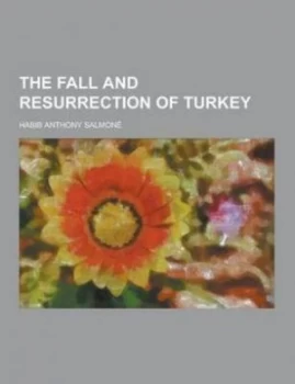 Image of The Fall and Resurrection of Turkey by Habib Anthony Salmone Paperback