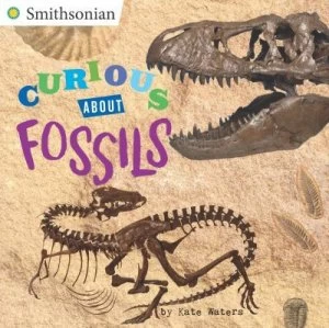 Image of Curious about fossils by Kate Waters