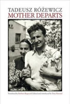 Image of Mother Departs by Tadeusz Rozewicz Hardback