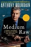 Image of Medium Raw by Anthony Bourdain