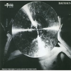 image of Bauhaus - Press The Eject And Give Me The Tape CD