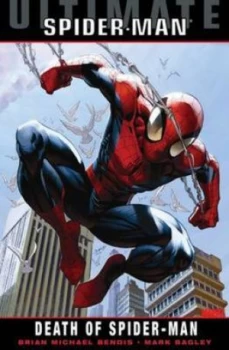 Image of Ultimate Comics Spider-Man Death of Spider-Man by Brian Michael Bendis Hardback