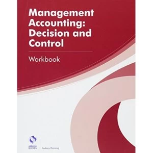 Image of Management Accounting: Decision and Control Workbook by Aubrey Penning (Paperback, 2016)