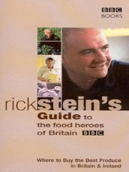 Image of Rick Steins Guide to the Food Heroes of Britain by Rick Stein Book