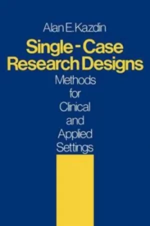 Image of Single-case research designs by Alan E Kazdin
