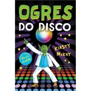 Image of Ogres Do Disco by Kirsty McKay (Paperback, 2016)
