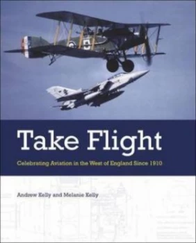 Image of Take Flight by Andrew Kelly and Melanie Kelly and Bristol Cultural Development Partnership Hardback