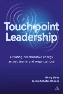 Image of Touchpoint Leadership : Creating Collaborative Energy across Teams and Organizations