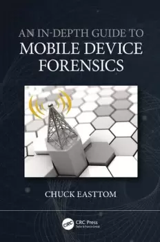 Image of An In-Depth Guide to Mobile Device Forensics