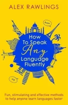 Image of How to speak any language fluently by Alex Rawlings