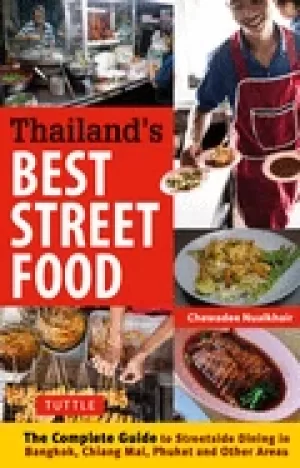 Image of thailands best street food the complete guide to streetside dining in bangk
