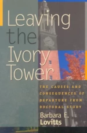 Image of Leaving the ivory tower by Barbara E. Lovitts