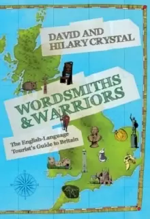 Image of Wordsmiths and Warriors : The English-Language Tourist's Guide to Britain