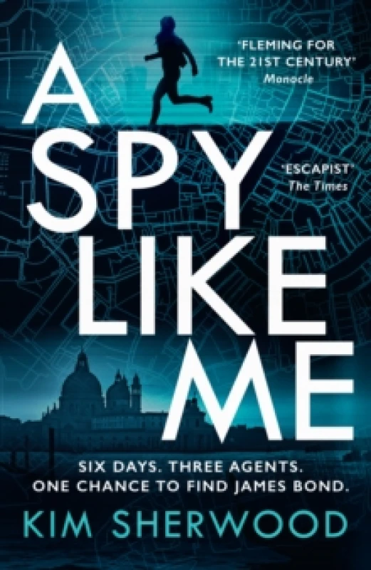 Image of A Spy Like Me. Hardback. By Kim Sherwood, Ian Fleming Books