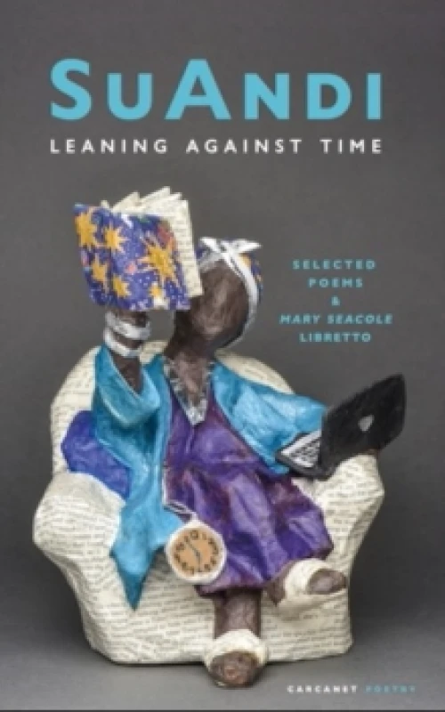 Image of Leaning Against Time : Selected Poems Paperback / softback