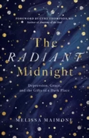 Image of radiant midnight depression grace and the gifts of a dark place