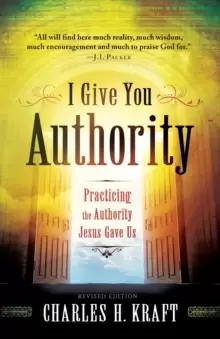 Image of I Give You Authority : Practicing the Authority Jesus Gave Us
