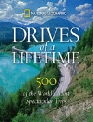 Image of drives of a lifetime 500 of the worlds most spectacular trips