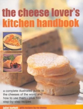 Image of The Cheese Lovers Kitchen Handbook by Juliet Harbutt and Roz Denny and Juliet Harbutt Paperback